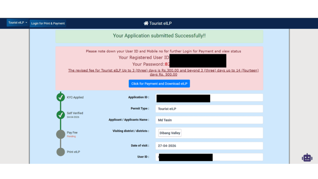 A screenshot of the Arunachal Pradesh eILP portal showing a "Your Application submitted Successfully!!" message. It displays a summary including the Application ID, Permit Type, Applicant Name (Md Tasin), and Visiting Districts. Sensitve details like User ID and Password are redacted with black bars for privacy. A "Click for Payment and Download eILP" button is also visible.